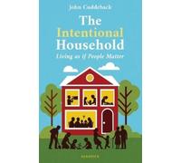 John Cuddeback The Intentional Household (Tascabile)
