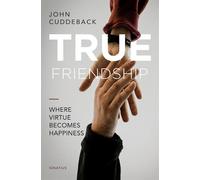 John Cuddeback True Friendship (Tascabile)