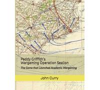 John Curry Paddy Gri Paddy Griffith's Wargaming Operation Sealion ( (Tascabile)