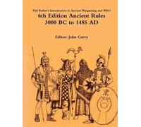 John Curry Phil Phil Barker's Introduction to Ancient Wargaming and (Tascabile)