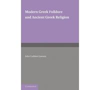 John Cuthbert Lawso Modern Greek Folklore and Ancient Greek Religio (Tascabile)