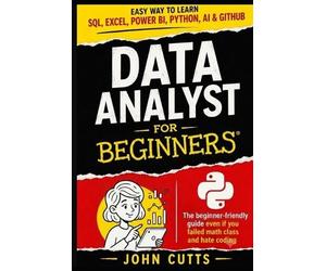 John Cutts Data Analyst For Beginners (Tascabile) Claude AI Beginnings