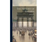 John D 1726 Stevens The History of Bavaria (Copertina rigida)