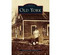 John D. Bardwell Old York (Tascabile) Images of America