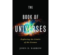 John D. Barrow The Book of Universes (Copertina rigida)