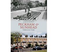 John D. Beasley Peckham & Nunhead Through Time (Tascabile) Through Time
