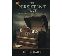 John D Beatty The Persistent Past (Tascabile)