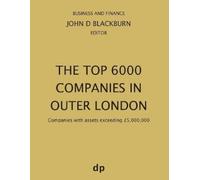 John D Blackburn The Top 6000 Companies in Outer London (Tascabile)