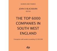 John D Blackburn The Top 6000 Companies in South West England (Tascabile)