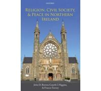 John D. Brewer Gareth I. H Religion, Civil Society, and Peac (Copertina rigida)