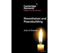 John D Brewer Monotheism and Peacebuilding (Copertina rigida)
