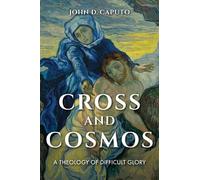 John D. Caputo Cross and Cosmos (Tascabile)