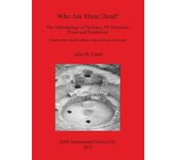 John D Cater Who Are These Dead The Anthropology of Violence Pit Str (Tascabile)