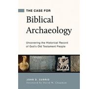 John D. Currid Case for Biblical Archaeology, The (Tascabile)