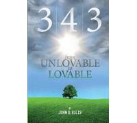 John D Ellis 3-4-3 From Unlovable to Lovable (Tascabile)
