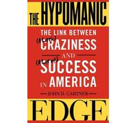 John D. Gartner The Hypomanic Edge (Tascabile)