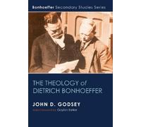 John D Godsey The Theology of Dietrich Bonhoeffer (Tascabile)