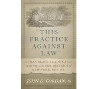 John D Gordan "This Practice Against Law" (Copertina rigida)