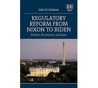 John D. Graham Regulatory Reform from Nixon to Biden (Copertina rigida)