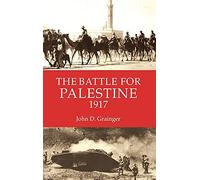 John D Grainger The Battle for Palestine 1917 (Copertina rigida)