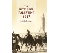 John D Grainger The Battle for Palestine, 1917 (Tascabile)