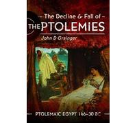 John D Grainger The Decline and Fall of the Ptolemies (Copertina rigida)