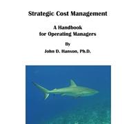 John D Hanson Strategic Cost Management (Copertina rigida)