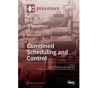 John D Hedengren Logan Beal Combined Scheduling and Control (Tascabile)