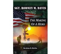 John D Hollis Sgt. Rodney M. Davis (Copertina rigida)