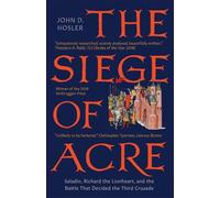 John D. Hosler The Siege of Acre, 1189-1191 (Tascabile)