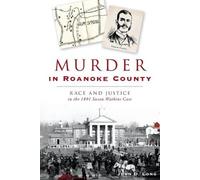 John D. Long Murder in Roanoke County (Tascabile) True Crime