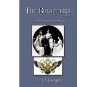 John D. Loscher The Bolsheviks Volume I (Tascabile)