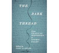 John D. Lyons The Dark Thread (Tascabile) Early Modern Exchange