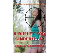 John D MacDonal A Bullet for Cinderella - A Classic Noir Nove (Copertina rigida)