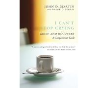 John D. Martin Frank D. Ferris I Can't Stop Crying (Tascabile)