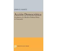 John D. Martz Accion Democratica (Copertina rigida) Princeton Legacy Library