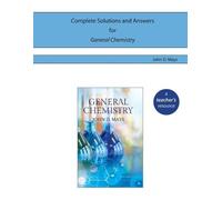John D Mays Complete Solutions and Answers for General Chemistry (Tascabile)