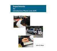 John D Mays Experiments for Introductory Physics and ASPC (Tascabile)