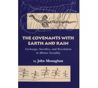 John D. Monaghan The Covenants with Earth and Rain (Tascabile)