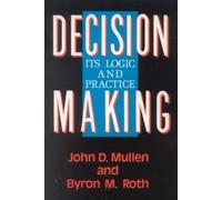 John D. Mullen Byron M. Roth Decision Making (Tascabile)