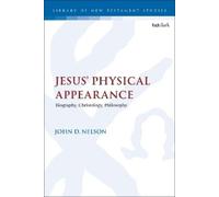 John D. Nelson Jesus' Physical Appearance (Copertina rigida)