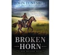 John D. Nesbitt John D Nesbitt Broken Horn (Tascabile) Jess Delaine