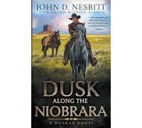 John D Nesbitt Dusk Along the Niobrara (Tascabile) Dunbar