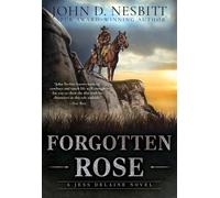 John D. Nesbitt John D Nesbitt Forgotten Rose (Tascabile) Jess Delaine
