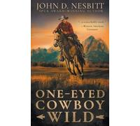 John D Nesbitt One-Eyed Cowboy Wild (Tascabile)