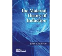 John D. Norton The Material Theory of Induction (Copertina rigida) BSPS Open