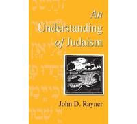 John D. Rayner An Understanding of Judaism (Tascabile) Progressive Judaism Today