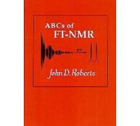John D. Roberts ABCs of FT-NMR (Tascabile)