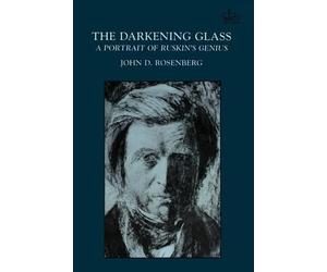 John D. Rosenberg The Darkening Glass (Tascabile)