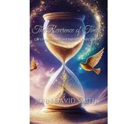 John D Smith The Reverence of Time (Copertina rigida)